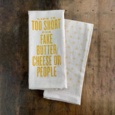 Life is Too Short Kitchen Towel